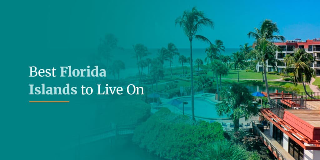 Best Florida Islands to live on